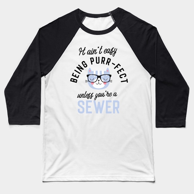 Sewer Cat Gifts for Cat Lovers - It ain't easy being Purr Fect Baseball T-Shirt by BetterManufaktur